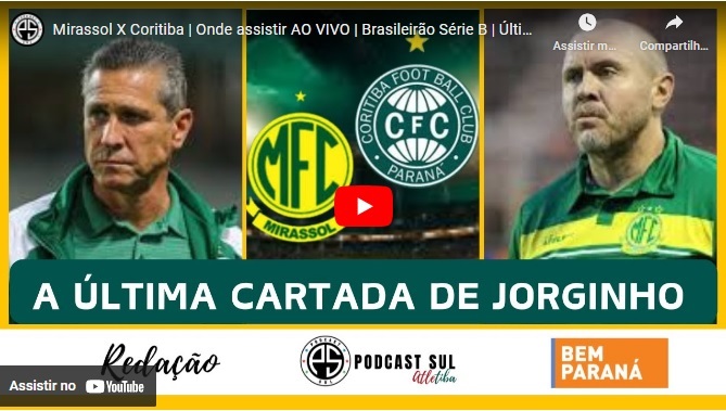 Mirassol x Coritiba no Podcast Sul