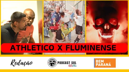 Athletico x Fluminense no Podcast Sul