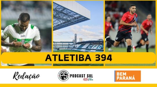 Atletiba em debate no Podcast Sul