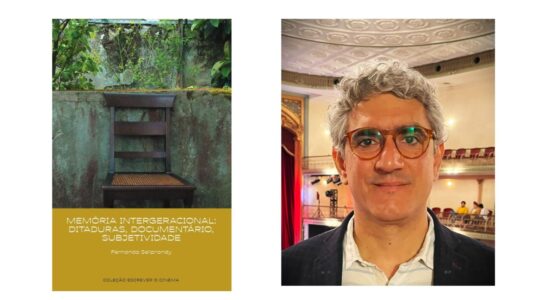 1. Livro Memória intergeracional ditaduras, documentário, subjetividade_autor Fernando Seliprandy_montagem_divulgação