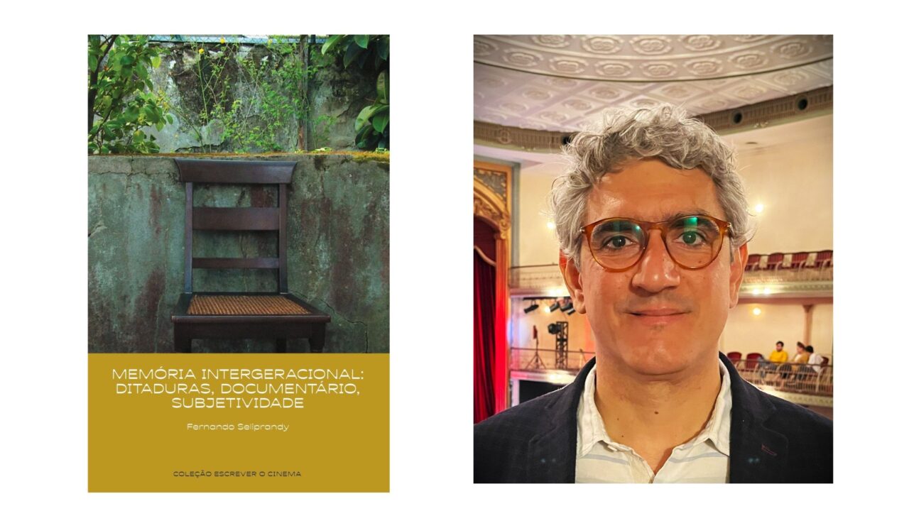 1. Livro Memória intergeracional ditaduras, documentário, subjetividade_autor Fernando Seliprandy_montagem_divulgação